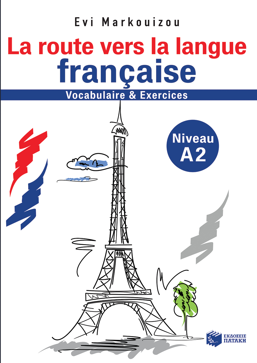 La route vers la langue francaise-vocabulaire et exercises-Niveau A2