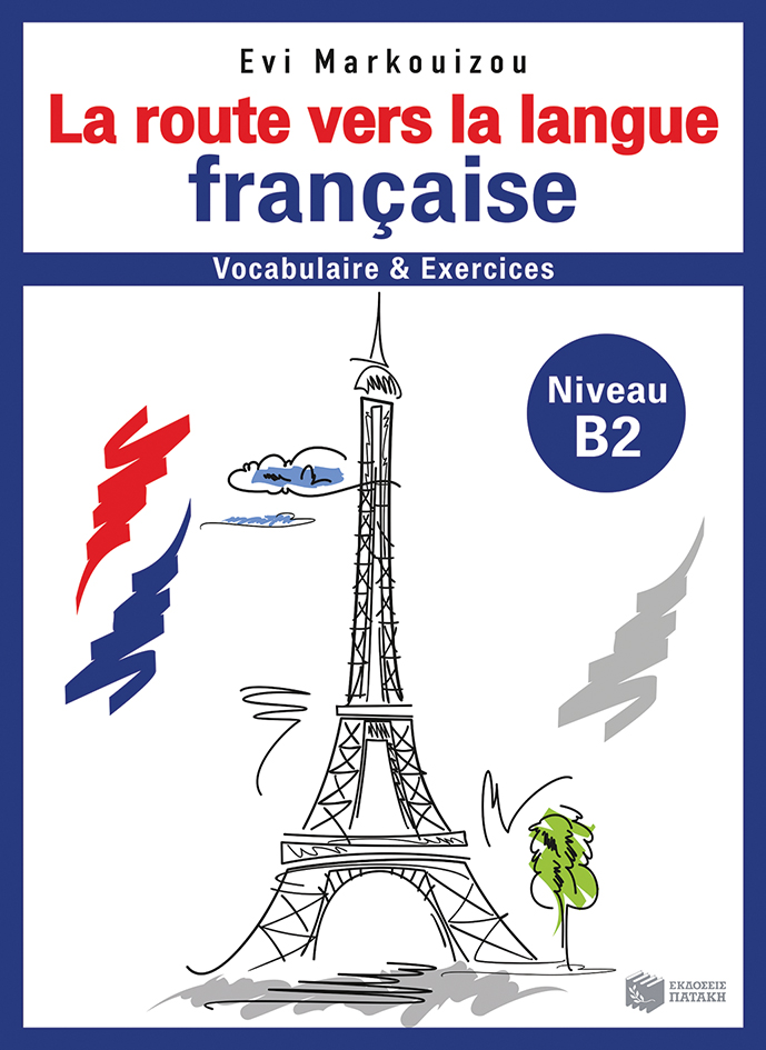 La route vers la langue française-vocabulaire et  exercices - Niveau  B2